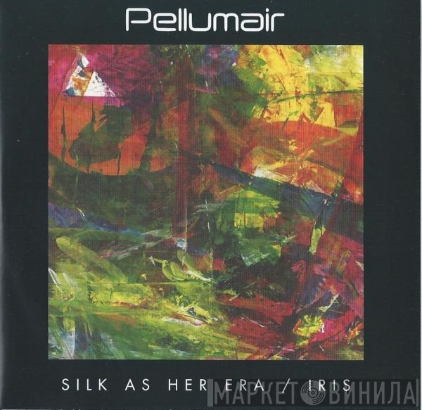 Pellumair - Silk As Her Era / Iris