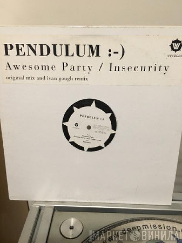 Pendulum  - Awesome Party / Insecurity