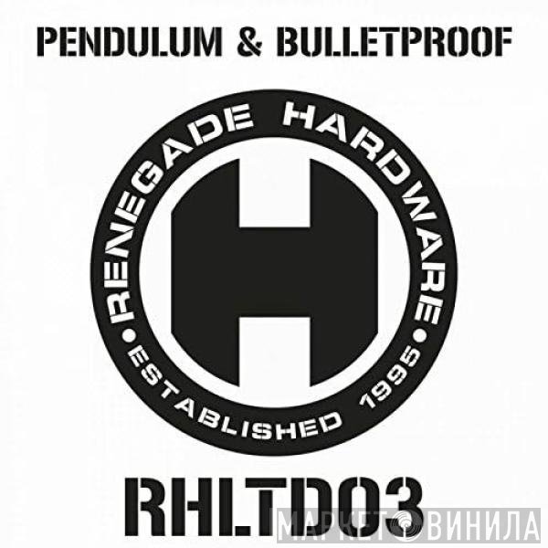 Pendulum  & Bulletproof  - Hardware Limited 03
