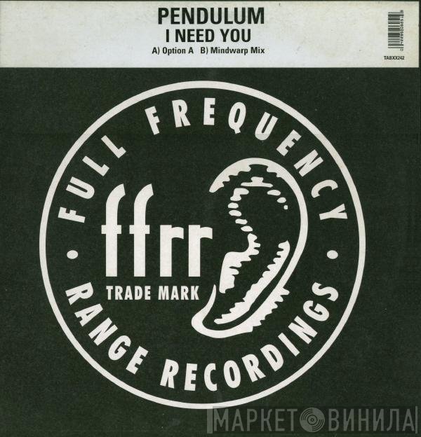 Pendulum - I Need You