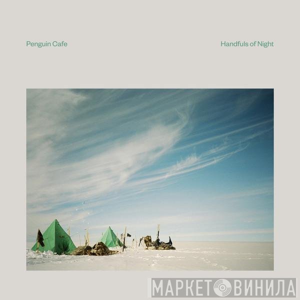 Penguin Cafe - Handfuls Of Night