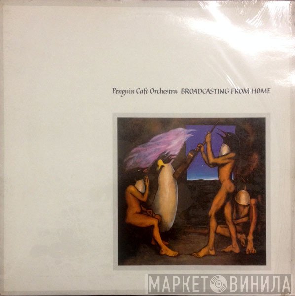Penguin Cafe Orchestra - Broadcasting From Home