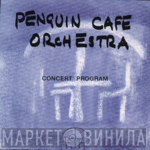 Penguin Cafe Orchestra  - Concert Program