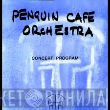 Penguin Cafe Orchestra  - Concert Program