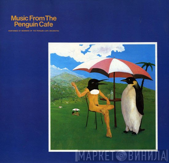 Penguin Cafe Orchestra - Music From The Penguin Cafe