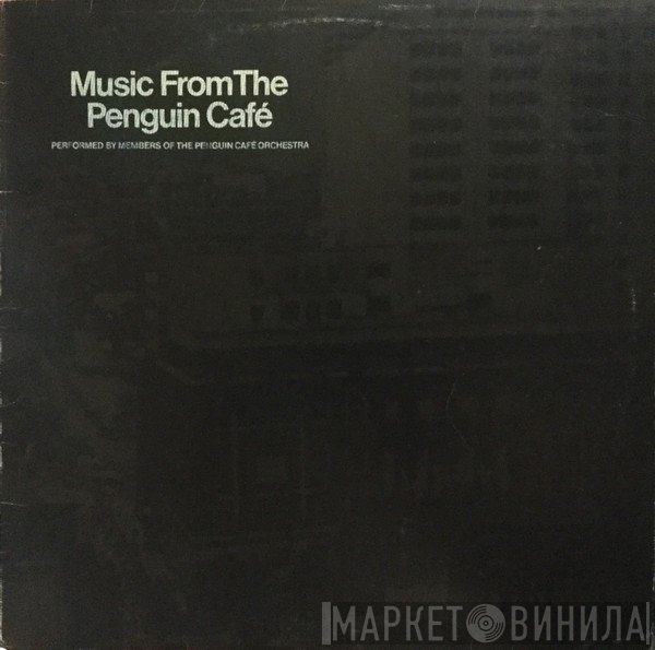 Penguin Cafe Orchestra, Simon Jeffes - Music From The Penguin Café