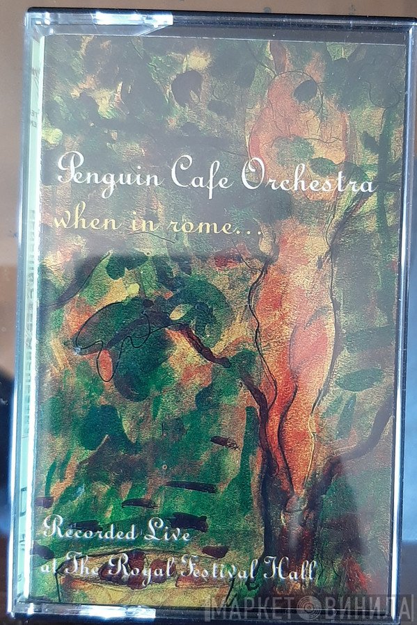 Penguin Cafe Orchestra  - When In Rome...