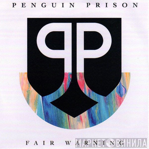 Penguin Prison - Fair Warning