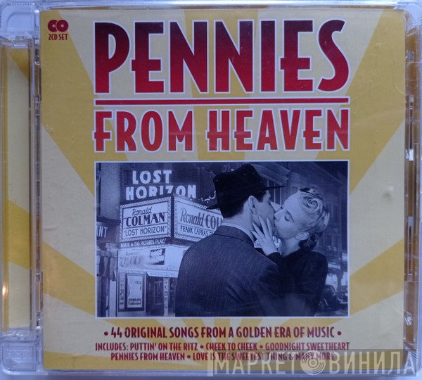 - Pennies From Heaven: 44 Original Songs From A Golden Era Of Music
