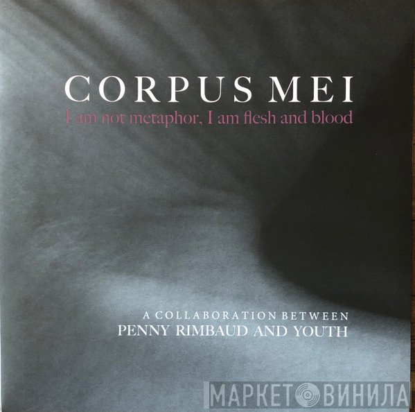 Penny Rimbaud, Youth - Corpus Mei