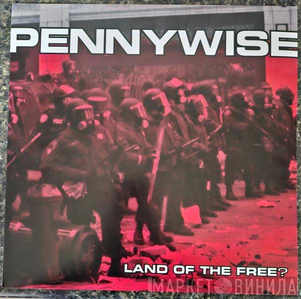 Pennywise - Land Of The Free?