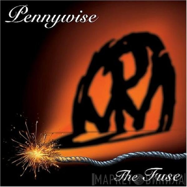 Pennywise  - The Fuse