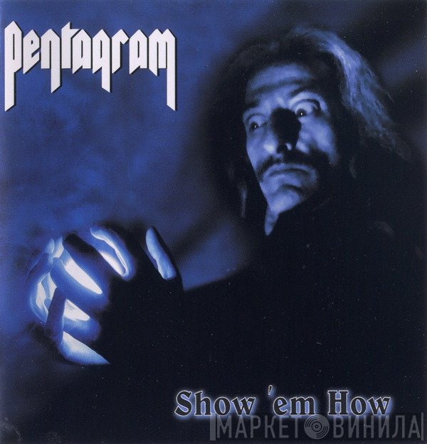Pentagram  - Show 'em How