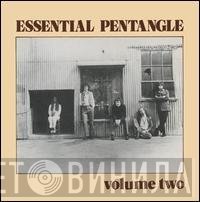 Pentangle  - Essential Pentangle Volume Two