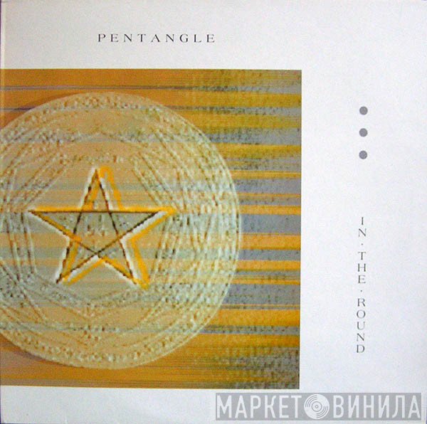 Pentangle  - In The Round