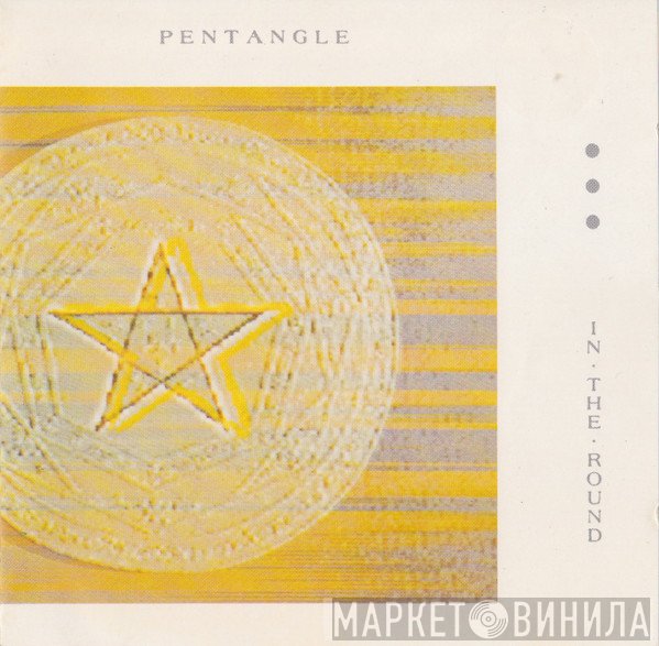 Pentangle  - In The Round