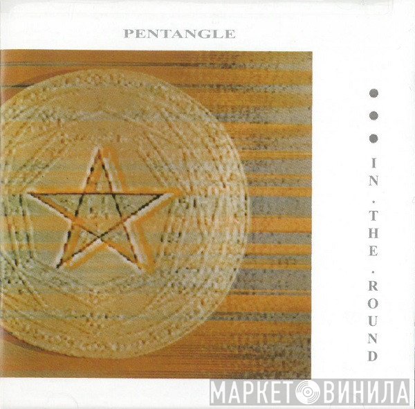 Pentangle  - In The Round