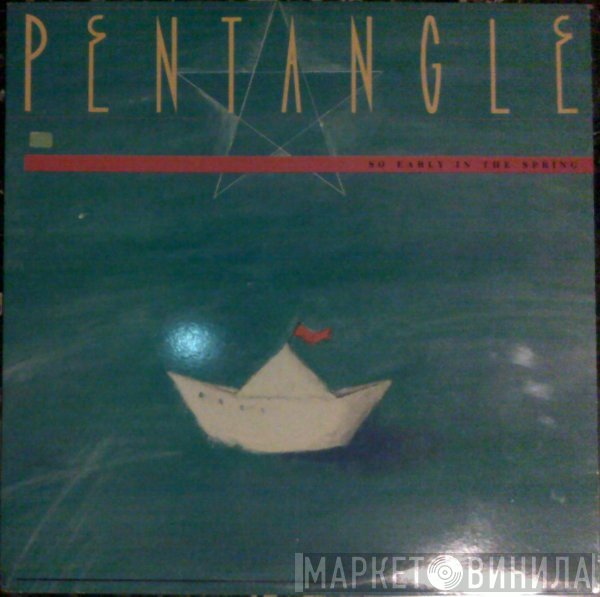Pentangle  - So Early In The Spring