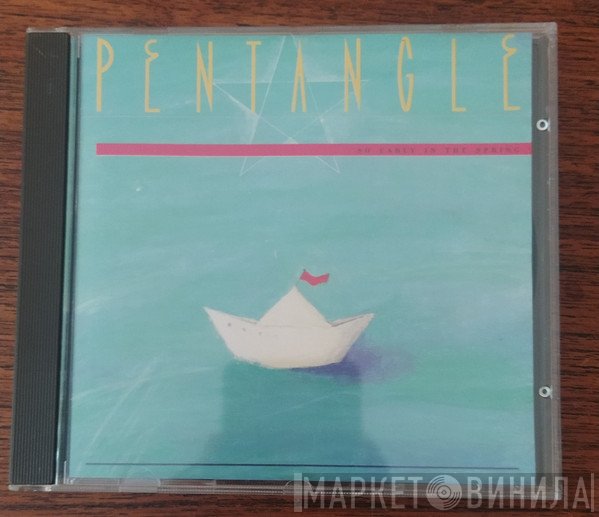 Pentangle  - So Early In The Spring