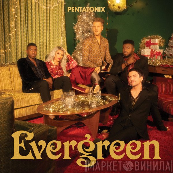 Pentatonix  - Evergreen