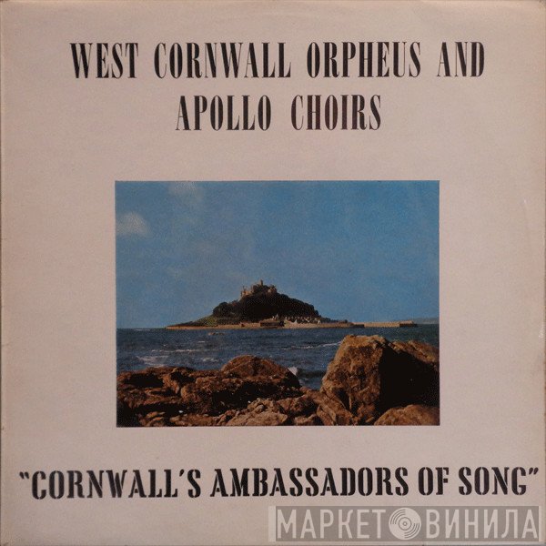 Penzance Orpheus Ladies' Choir, Marazion Apollo Male Choir - Cornwall's Ambassadors Of Song