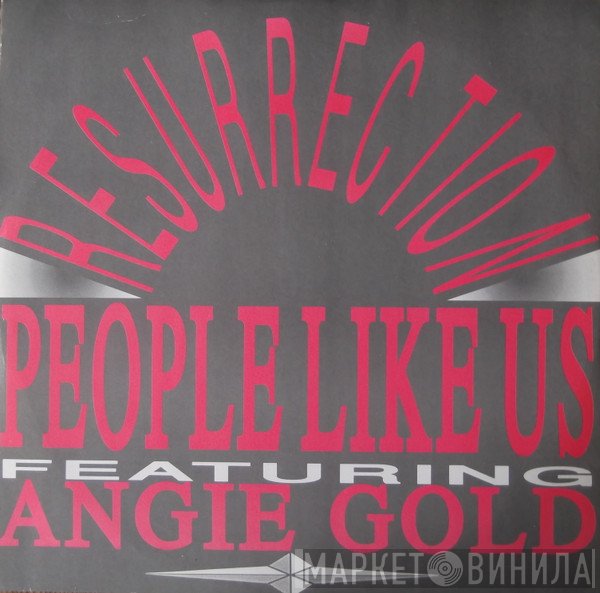 People Like Us , Angie Gold - Resurrection
