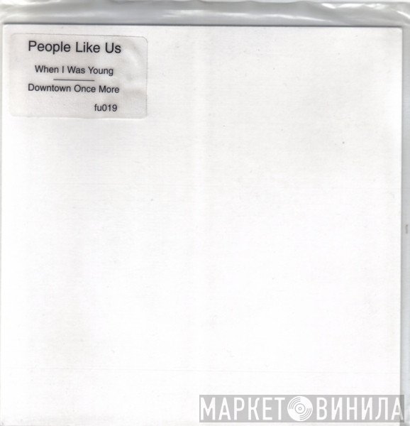 People Like Us - When I Was Young / Downtown Once More