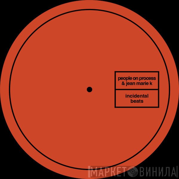 People On Process, Jean-Marie K - Incidental Beats