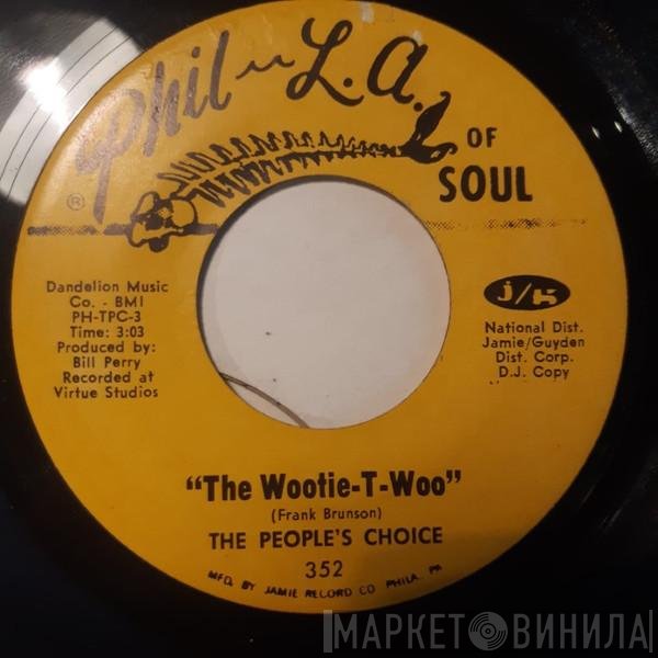 People's Choice - The Wootie-T-Woo / Cause That's The Way I Know
