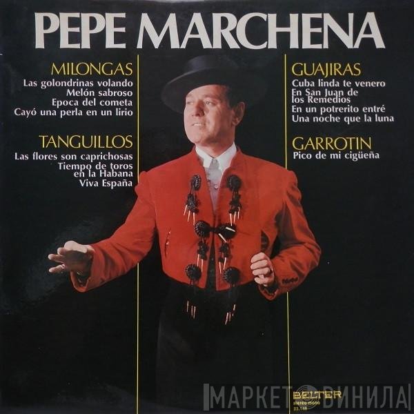 Pepe Marchena  - Pepe Marchena