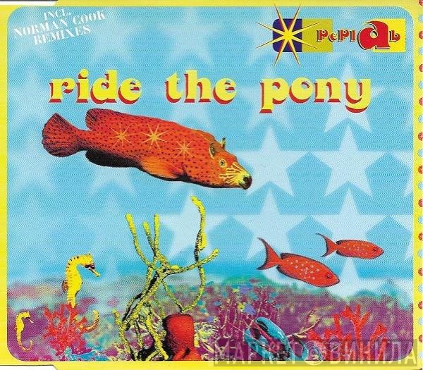 Peplab  - Ride The Pony