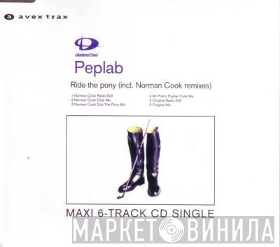 Peplab  - Ride The Pony