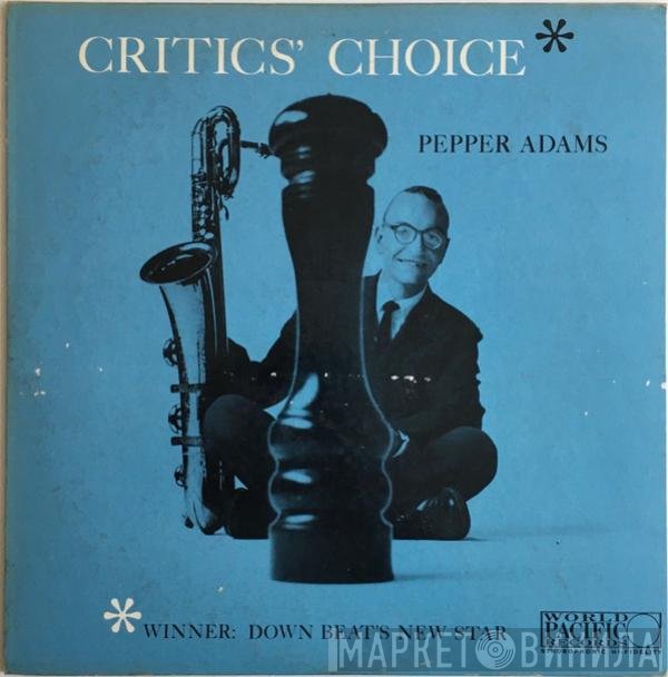 Pepper Adams  - Critics' Choice