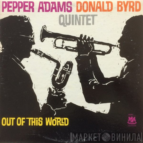 Pepper Adams Donald Byrd Quintet  - Out Of This World