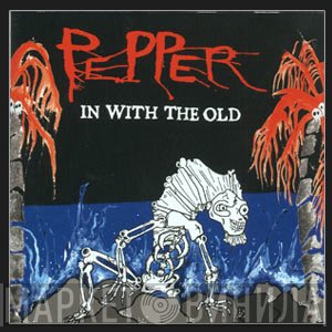 Pepper   - In With The Old