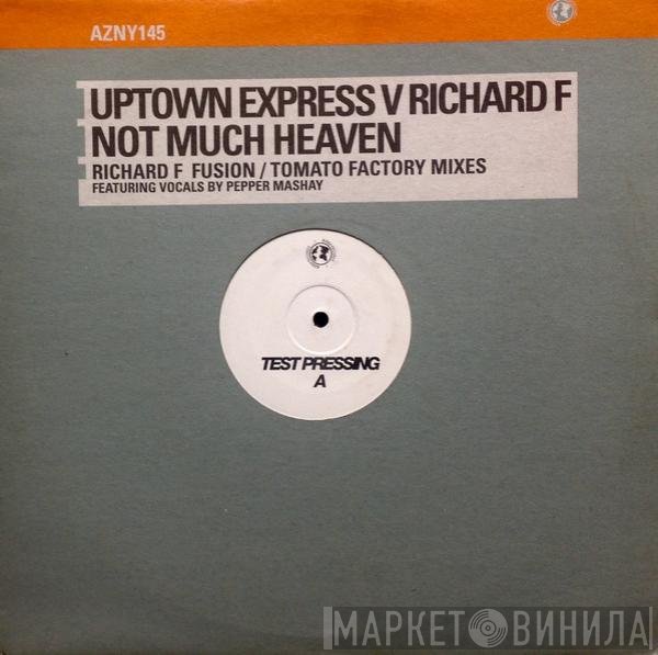 Pepper Mashay, Richie Jones, Uptown Express - Not Much Heaven