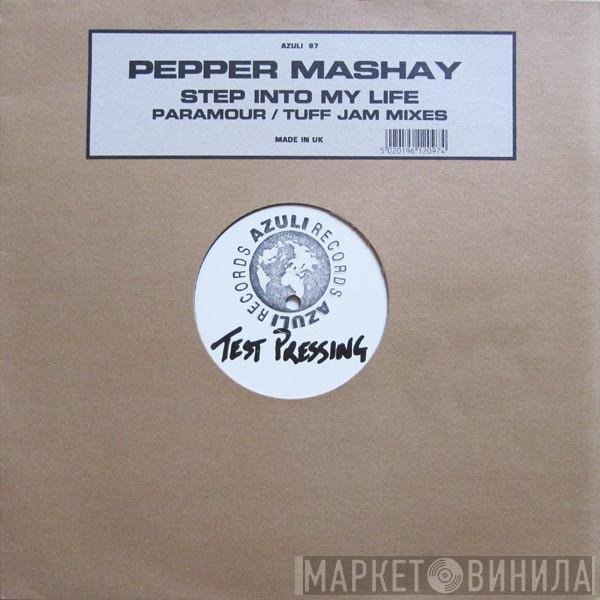 Pepper Mashay - Step Into My Life