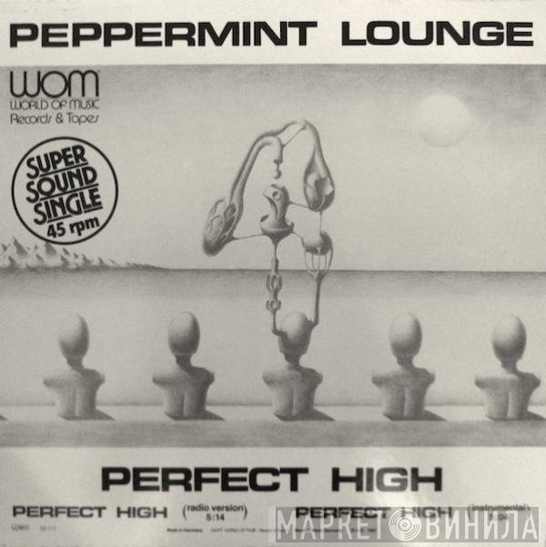 Peppermint Lounge  - Perfect High
