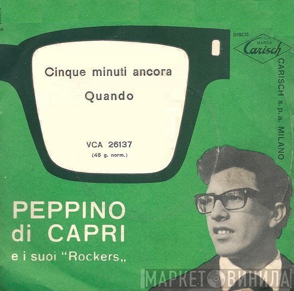 Peppino Di Capri E I Suoi Rockers - Cinque Minuti Ancora / Quando