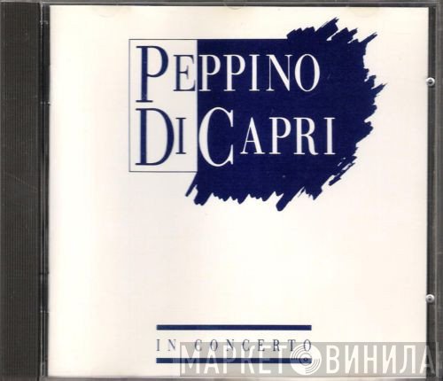Peppino Di Capri  - In Concerto