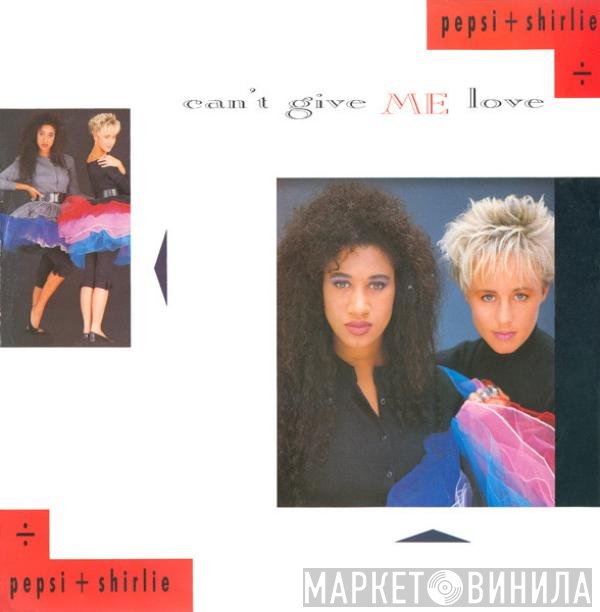 Pepsi &amp; Shirlie - Can't Give Me Love