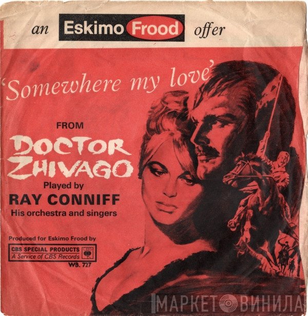 Percy Faith & His Orchestra, Ray Conniff & His Orchestra & Singers - Doctor Zhivago / Camelot