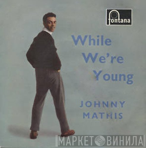 Percy Faith & His Orchestra, Johnny Mathis - While We're Young