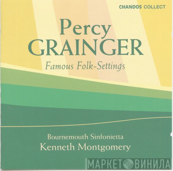 Percy Grainger, Bournemouth Sinfonietta, Kenneth Montgomery - Famous Folk-Settings