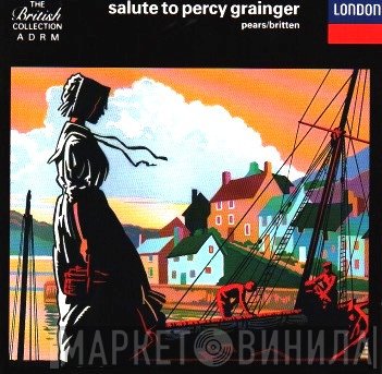 Percy Grainger, Peter Pears, Benjamin Britten - Salute To Percy Grainger