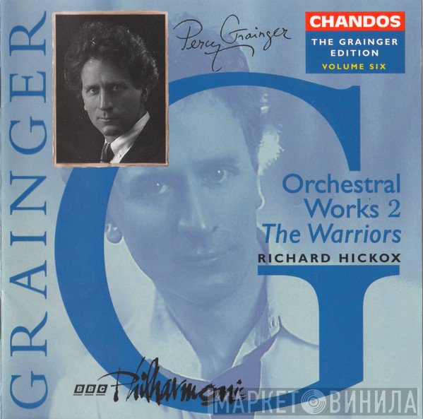 Percy Grainger, Richard Hickox, BBC Philharmonic - Orchestral Works 2 (The Warriors)