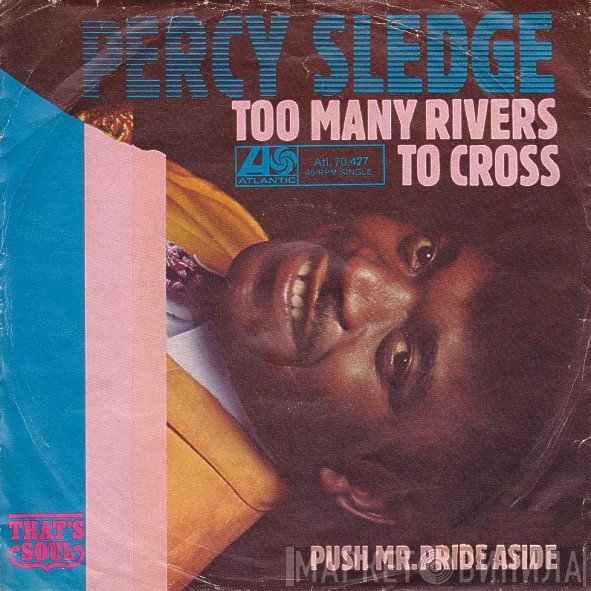 Percy Sledge  - Too Many Rivers To Cross
