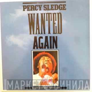 Percy Sledge  - Wanted Again
