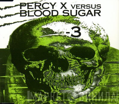 Percy X, Blood Sugar - -3