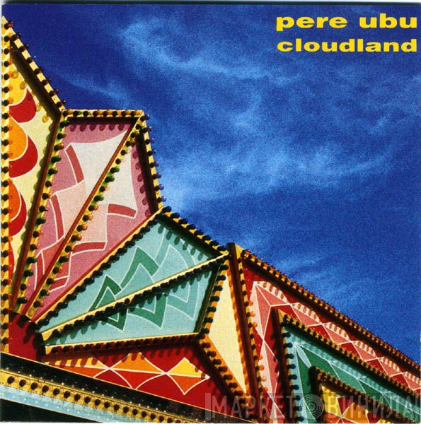 Pere Ubu  - Cloudland